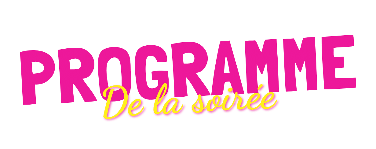 Pink Party programme Programme de la soirée