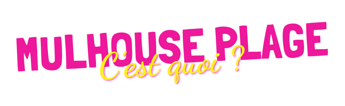 Pink Party Mulhouse Plage Mulhouse Plage c'est quoi ?